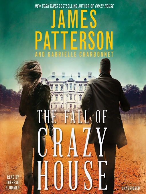 Title details for The Fall of Crazy House by James Patterson - Available